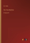 Image for The Time Machine : in large print