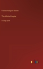 Image for The White People : in large print