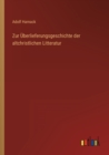 Image for Zur UEberlieferungsgeschichte der altchristlichen Litteratur