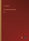 Image for The French Revolutions : Vol. I