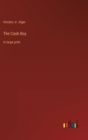 Image for The Cash Boy : in large print