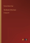 Image for The Burial of the Guns : in large print