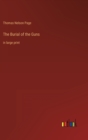 Image for The Burial of the Guns : in large print