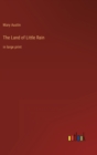 Image for The Land of Little Rain : in large print