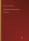 Image for Edinburgh; Picturesque Notes : in large print