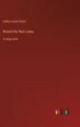 Image for Round the Red Lamp : in large print