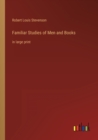 Image for Familiar Studies of Men and Books : in large print