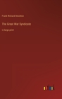 Image for The Great War Syndicate : in large print