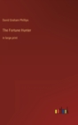 Image for The Fortune Hunter : in large print