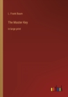 Image for The Master Key : in large print