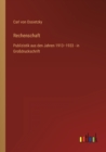 Image for Rechenschaft : Publizistik aus den Jahren 1913-1933 - in Grossdruckschrift