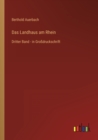 Image for Das Landhaus am Rhein : Dritter Band - in Grossdruckschrift
