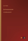 Image for Die Kreutzersonate : in Grossdruckschrift