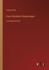 Image for Franz Sternbalds Wanderungen : in Grossdruckschrift