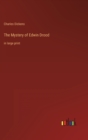 Image for The Mystery of Edwin Drood : in large print
