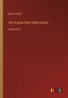 Image for The Original Peter Rabbit Books : in large print