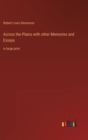 Image for Across the Plains with other Memories and Essays : in large print