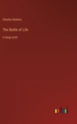 Image for The Battle of Life : in large print