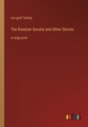 Image for The Kreutzer Sonata and Other Stories : in large print
