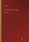 Image for The Phoenix and the Carpet : in large print