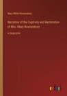 Image for Narrative of the Captivity and Restoration of Mrs. Mary Rowlandson : in large print