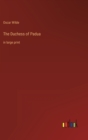 Image for The Duchess of Padua : in large print