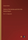 Image for History of the Decline and Fall of the Roman Empire : Vol. 5 - in large print