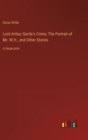 Image for Lord Arthur Savile&#39;s Crime; The Portrait of Mr. W.H., and Other Stories