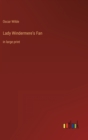 Image for Lady Windermere&#39;s Fan : in large print