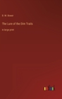 Image for The Lure of the Dim Trails : in large print