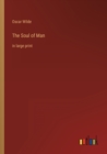 Image for The Soul of Man : in large print