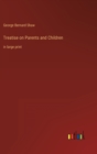Image for Treatise on Parents and Children
