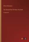 Image for The Second Part Of Henry The Sixth : in large print