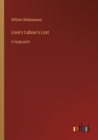 Image for Love&#39;s Labour&#39;s Lost : in large print
