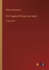 Image for The Tragedy Of Romeo And Juliet : in large print