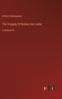 Image for The Tragedy Of Romeo And Juliet : in large print