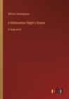 Image for A Midsummer Night&#39;s Dream : in large print