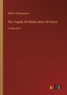 Image for The Tragedy Of Othello, Moor Of Venice : in large print