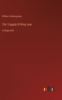 Image for The Tragedy Of King Lear : in large print