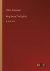 Image for King Henry The Eighth : in large print