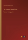 Image for The Count of Monte Cristo : Volume 1 - in large print