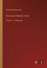 Image for The Count of Monte Cristo : Volume 3 - in large print