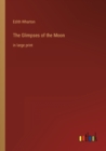 Image for The Glimpses of the Moon : in large print