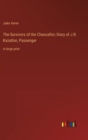 Image for The Survivors of the Chancellor; Diary of J.R. Kazallon, Passenger : in large print
