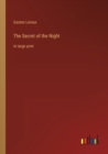 Image for The Secret of the Night : in large print