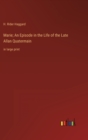 Image for Marie; An Episode in the Life of the Late Allan Quatermain