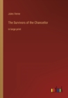 Image for The Survivors of the Chancellor : in large print