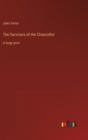 Image for The Survivors of the Chancellor : in large print