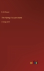 Image for The Flying U&#39;s Last Stand : in large print