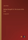 Image for Michael Strogoff; Or, The Courier of the Czar